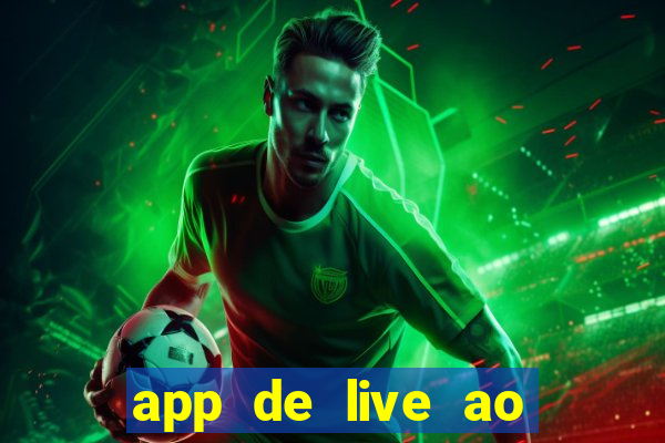 app de live ao vivo 18